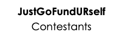 JustGoFundURself Contestants